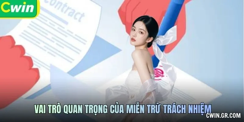 Vai trò quan trọng của Miễn trừ trách nhiệm